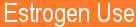 No Estrogen Use